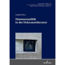 Homosexualitt in Der Holocaustliteratur 37 Gieener Arbeiten Zur Neueren Deutschen Literatur Und Litera
