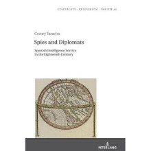 Spies and Diplomats Spanish Intelligence Service in the Eighteenth Century 42 Geschichte Erinnerung Politik Studies in History, Memory and Politics