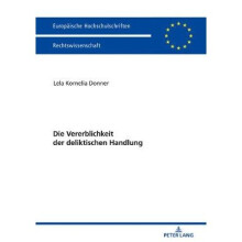 Die Vererblichkeit der deliktischen Handlung 6029 Europische Hochschulschriften Recht