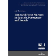 Topic and Focus Markers in Spanish, Portuguese and French 30 Potsdam Linguistic Investigations