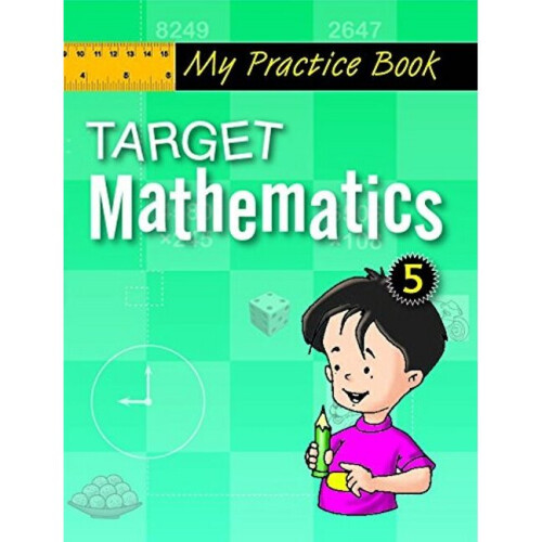 Target Mathematics 5 My Practice Book Series