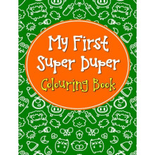 My First Super Duper Colouring Book