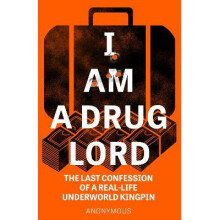 I Am a Drug Lord
