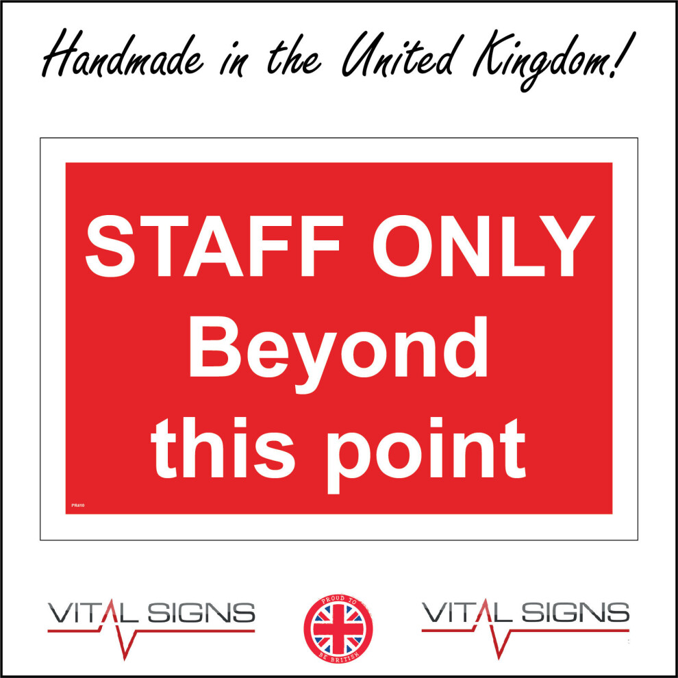 (600 x 450mm - 24 x 18, C - Dibond / Composite Aluminium) PR410 Staff Only Beyond This Point Sign No Entry Public Employees Workers  600mm x 450mm B - Magnetic - Vehicle Grade