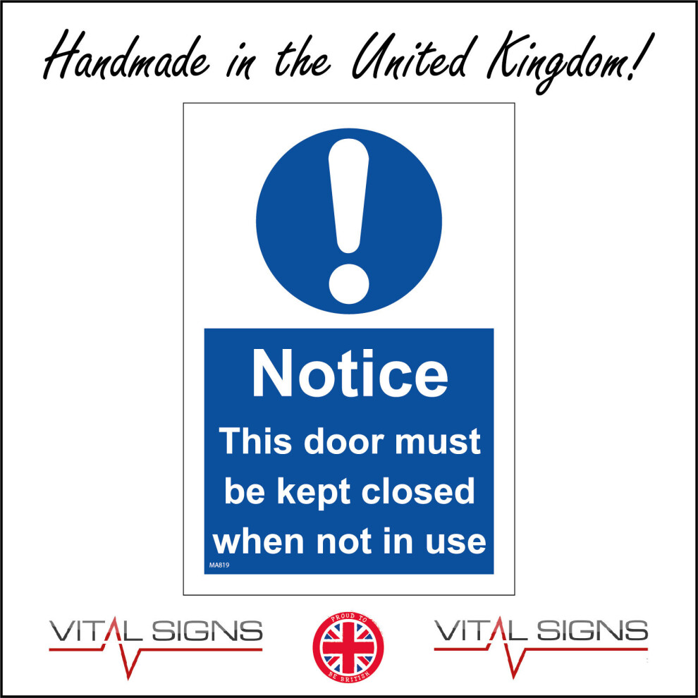 (100 x 150mm - 4 x 6, A - Sticker / Sav - Non-See Through) MA819 Notice This Door Must Be Kept Closed Not Use Sign Shut Access Portal Entry 450mm x 600mm B - Magnetic - Vehicle Grade
