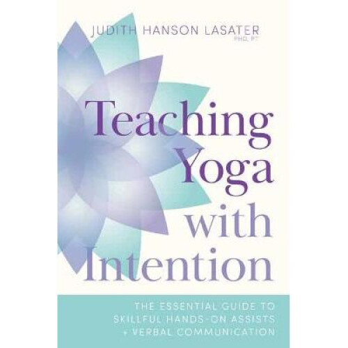 Teaching Yoga with Intention