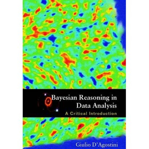 Bayesian Reasoning In Data Analysis: A Critical Introduction