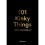 101 Kinky Things Even You Can Do 1