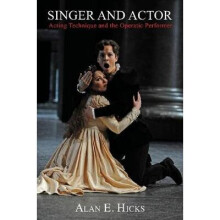 Singer Actor Acting Technique and the Operatic Performer Amadeus