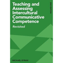 Teaching and Assessing Intercultural Communicative Competence Revisited