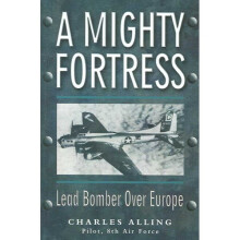 A Mighty Fortress Lead Bomber Over Europe