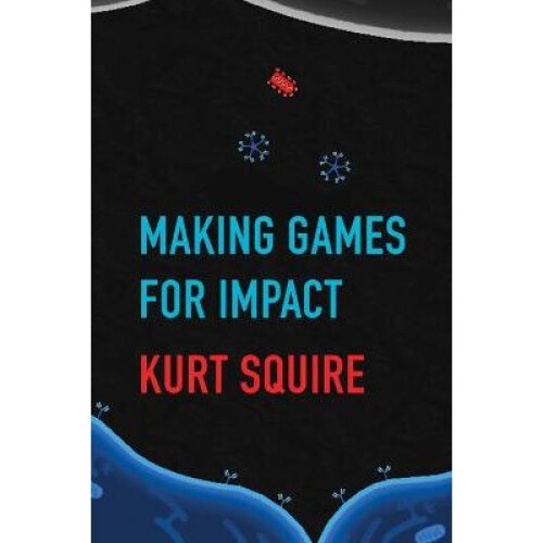Making Games for Impact