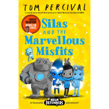 Silas and the Marvellous Misfits: A Marcus Rashford Book Club Choice