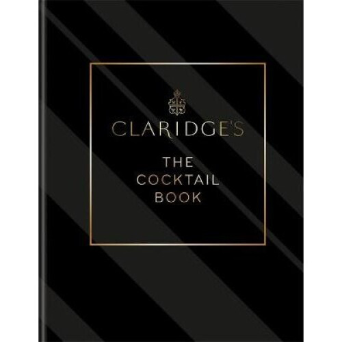 Claridge's - The Cocktail Book