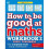 How to be Good at Maths Workbook 2, Ages 9-11 (Key Stage 2): The Simplest-Ever Visual Workbook 1