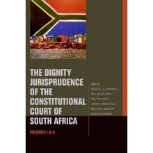 The Dignity Jurisprudence of the Constitutional Court of South Africa