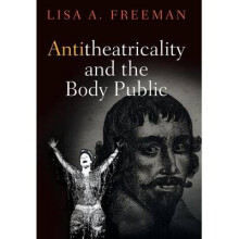 Antitheatricality and the Body Public