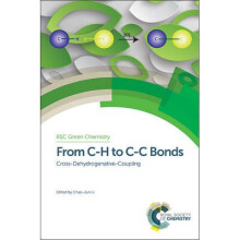 From CH to CC Bonds Crossdehydrogenativecoupling Rsc Green Chemistry Volume 26 Green Chemistry Series
