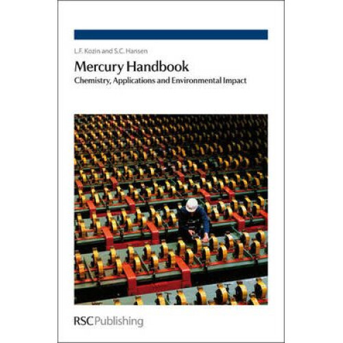 Mercury Handbook Chemistry, Applications and Environmental Impact