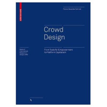Crowd Design From Tools for Empowerment to Platform Capitalism Board of International Research in Design