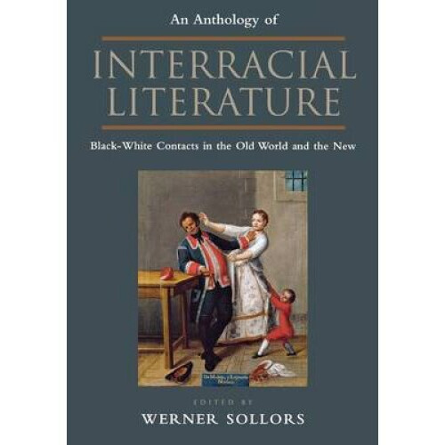 An Anthology of Interracial Literature