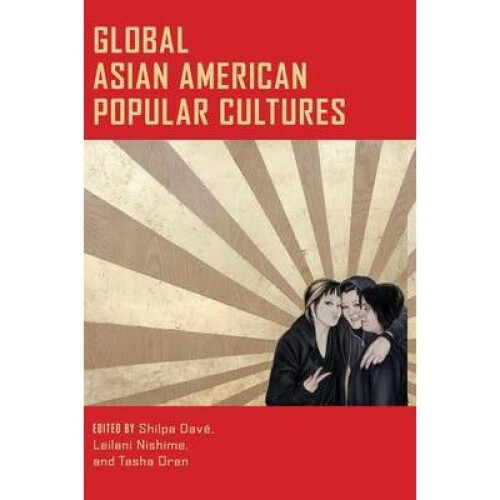 Global Asian American Popular Cultures