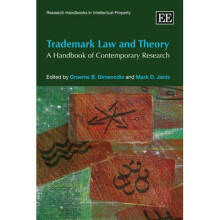 Trademark Law and Theory A Handbook of Contemporary Research Research Handbooks in Intellectual Property series