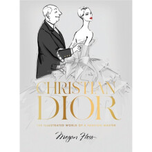 Christian Dior : The Illustrated World of a Fashion Master - Megan Hess - book