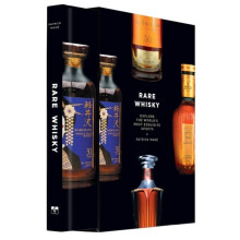 Rare Whisky : Explore the World's Most Exquisite Spirits - Patrick Mahe - book