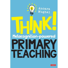 Think!: Metacognition-powered Primary Teaching - Anoara Mughal - book