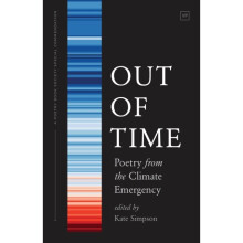 Out of Time : Poetry from the Climate Emergency - - book