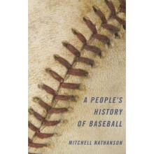 A People's History of Baseball