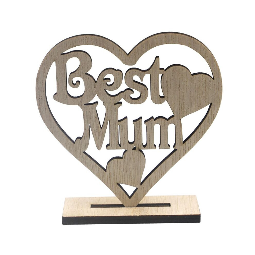 (Best Mum) Happy Mothers Day Gift Best Mum Mummy Wooden Heart Plaque Freestanding Decor