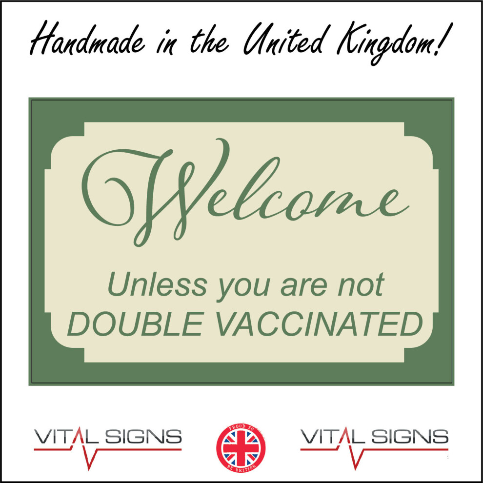 (300 x 200mm - 12 x 8, D - 1mm Pvc Foamex) GE943 Welcome Unless Not Double Vaccinated Sign Hotel Bed Breakfast Distance 600mm x 450mm B - Magnetic - V-image-OPC-P8N5HX7-NEW