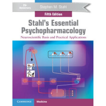 Stahl's Essential Psychopharmacology : Neuroscientific Basis and Practical Applications - Stephen M. Stahl - book