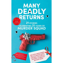 Many Deadly Returns : 21 stories celebrating 21 years of Murder Squad - Martin Edwards - book