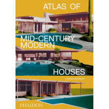 Atlas of Mid-Century Modern Houses, Classic format - Dominic Bradbury - book