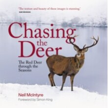 Chasing the Deer : The Red Deer through the Seasons - Simon Henry King - book