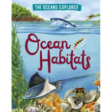The Oceans Explored: Ocean Habitats - Claudia Martin - book
