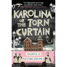Karolina, or The Torn Curtain - Maryla Szymiczkowa - book