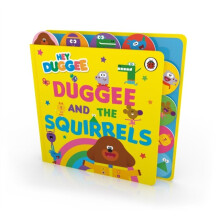 Hey Duggee: Duggee and the Squirrels : Tabbed Board Book - Hey Duggee - book