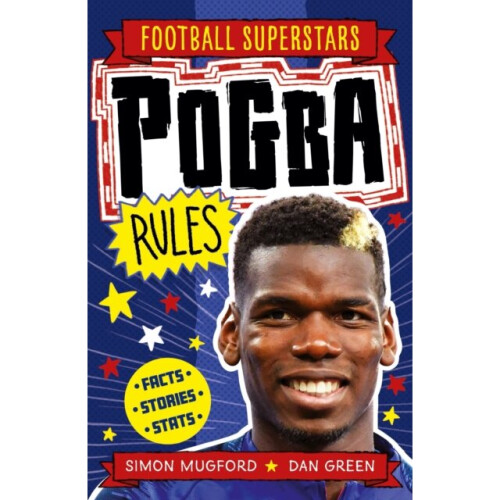 Pogba Rules - Football Superstars - book