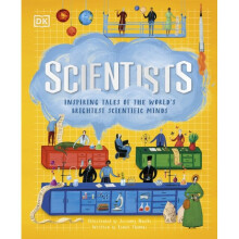 Scientists : Inspiring tales of the world's brightest scientific minds - DK - book