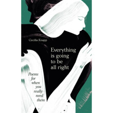 Everything is Going to be All Right : Poems for When You Really Need Them - Various - book