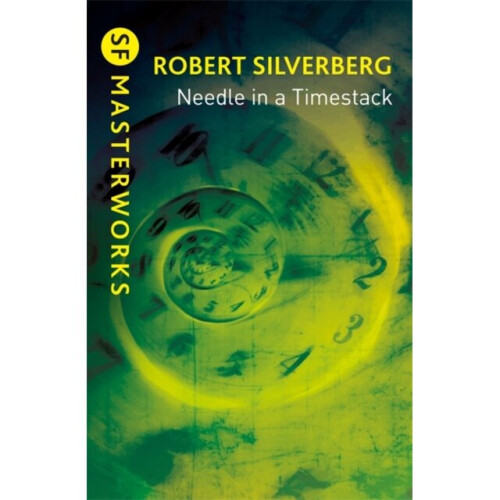 Needle in a Timestack - Robert Silverberg - book