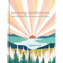 Morning Meditations : To focus the mind and wake up your energy for the day ahead - Danielle North - book