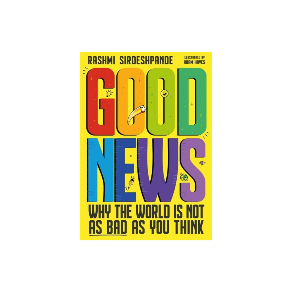 Good News : Why the World is Not as Bad as You Think - Rashmi Sirdeshpande - book