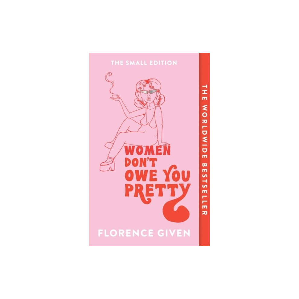 Octopus Publishing Group Women's Don't Owe You Pretty : The Small Edition - Florence Given - Book
