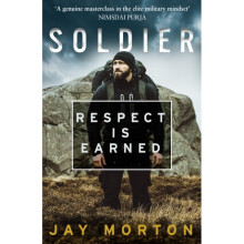 Soldier : Respect is Earned - Jay Morton - book