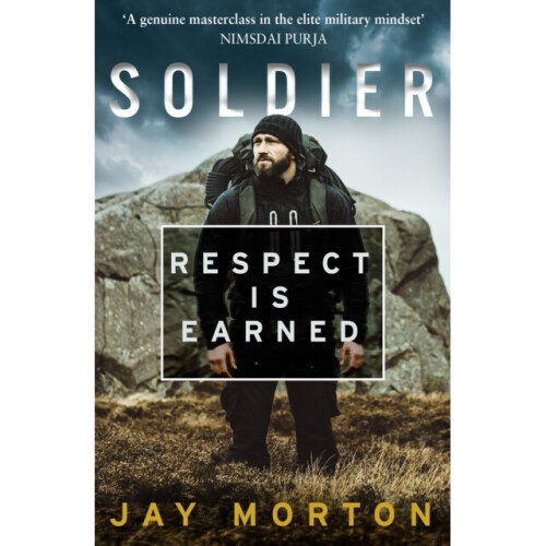 Soldier : Respect is Earned - Jay Morton - book